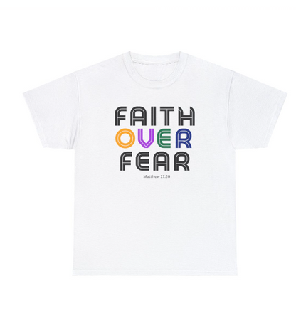 Faith Over Fear Tee (Multiple Colors)